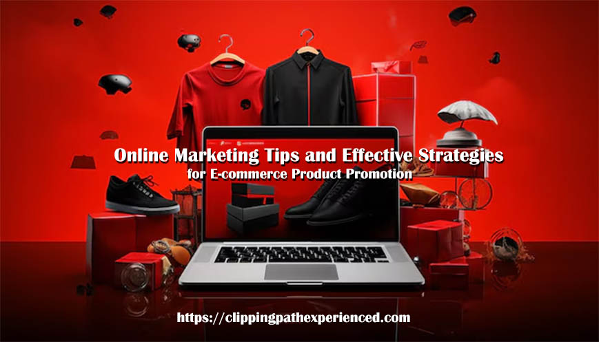 A graphic featuring online marketing tips for e-commerce product promotion, with professional image editing services highlighted.